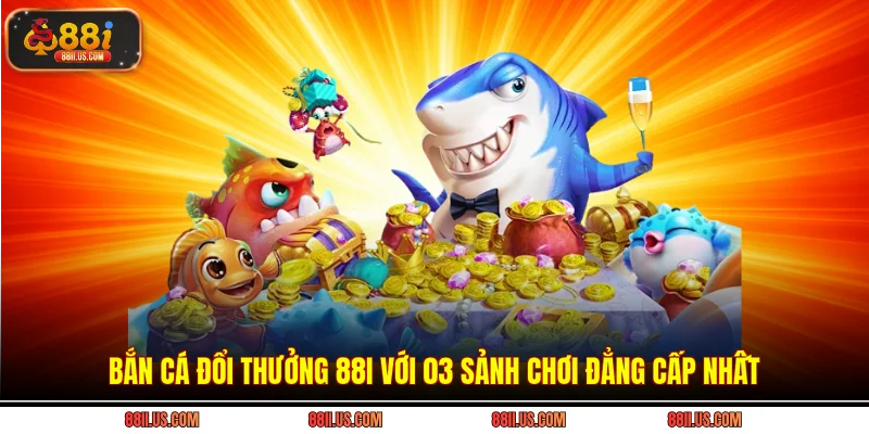 Bắn cá đổi thưởng