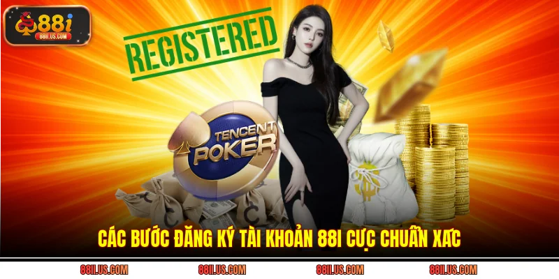 Các bước đăng ký tài khoản 88i cực chuẩn xác