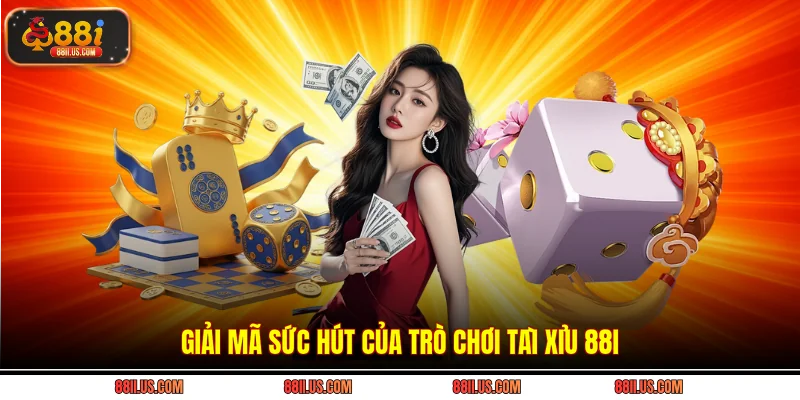 Giải mã sức hút của trò chơi tài xỉu 88i