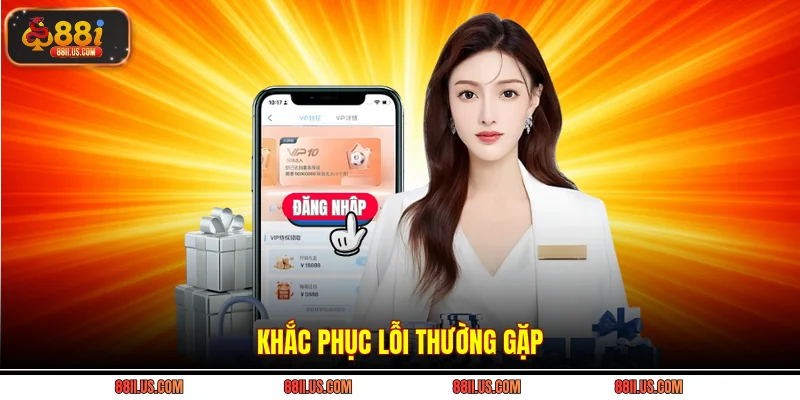 Khắc phục lỗi thường gặp