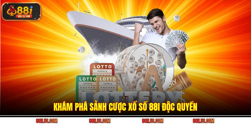 Khám phá sảnh cược xổ số 88i độc quyền