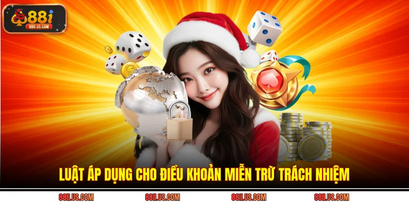 Luật áp dụng cho điều khoản miễn trừ trách nhiệm