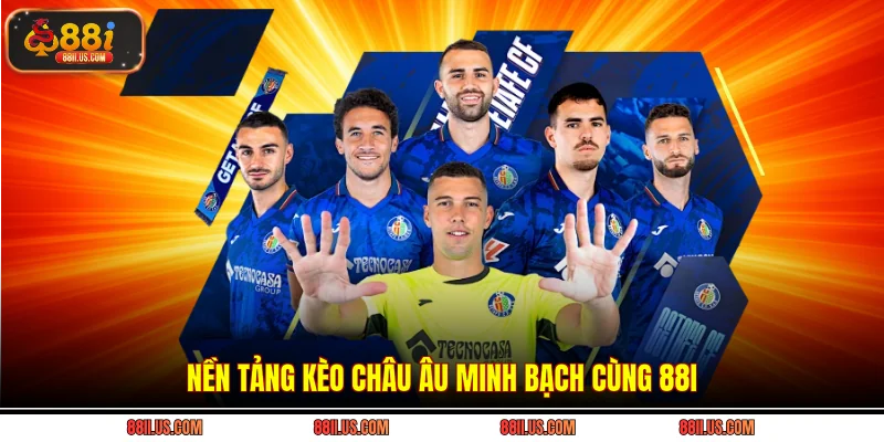 Nền tảng kèo châu Âu minh bạch cùng 88i